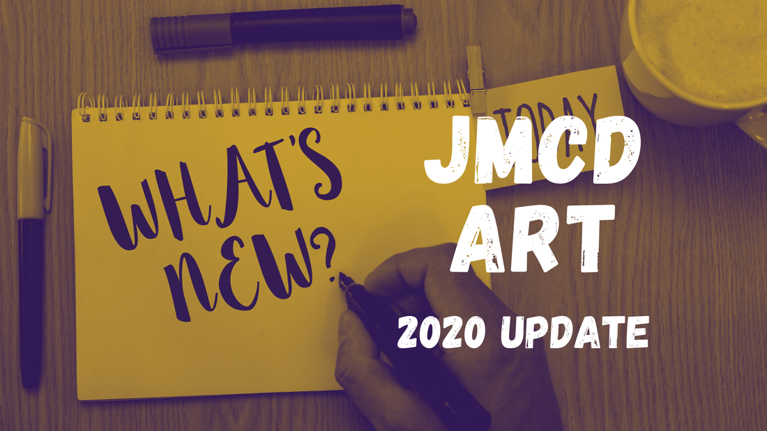 jmcd art blog 2020 update